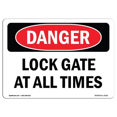 SIGNMISSION OSHA Danger Sign, Lock Gate At All Times, 10in X 7in Decal, 7" W, 10" L, Landscape OS-DS-D-710-L-2151
